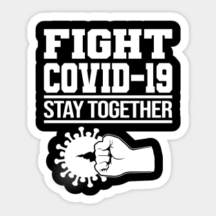 Fight Corona Covid-19 World Tour Virus Quarantine Stay together Sticker